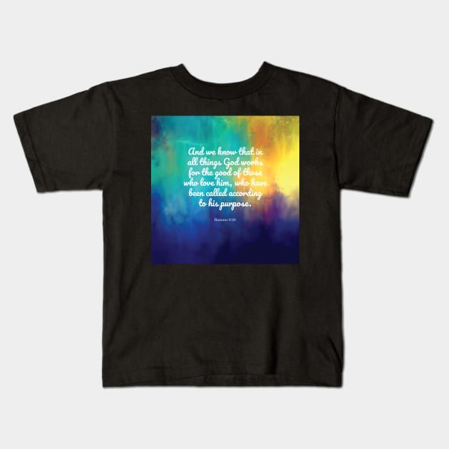 Romans 8:28 Kids T-Shirt by StudioCitrine